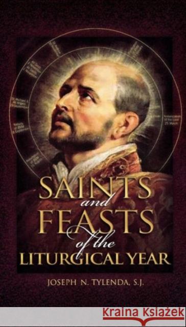 Saints and Feasts of the Liturgical Year Joseph N. Tylenda 9780878403998 Georgetown University Press - książka