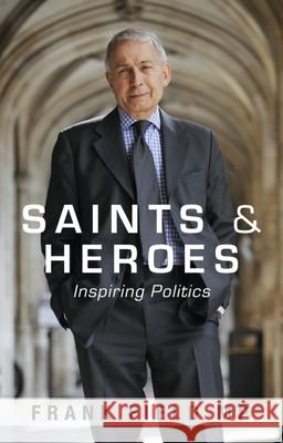 Saints and Heroes: Inspiring Politics Field, Frank 9780281061877 SPCK - książka