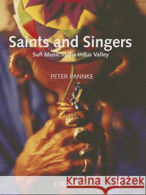 Saints and Singers: Sufi Music in the Indus Valley Peter Pannke 9780195478778 Oxford University Press, USA - książka