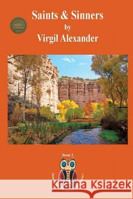 Saints and Sinners Virgil Alexander 9781938436536 Aakenbaaken & Kent - książka