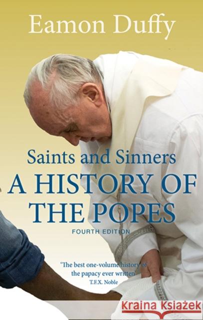 Saints and Sinners: A History of the Popes Duffy, Eamon 9780300206128 Yale University Press - książka