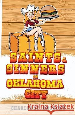 Saints and Sinners in Oklahoma City Charles St Anthony Toonimals  9781087951805 I.G. Studios LLC - książka