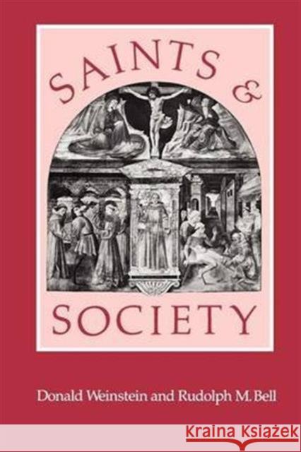 Saints and Society: The Two Worlds of Western Christendom, 1000-1700 Weinstein, Donald 9780226890562 University of Chicago Press - książka