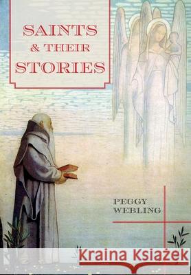 Saints and Their Stories Peggy Webling Frederick Cayley Robinson 9781915544551 Cenacle Press at Silverstream Priory - książka