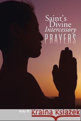 Saint's Divine Intercessory Prayers B. S. M. S., N.D. Smith 9781504909792 Authorhouse - książka