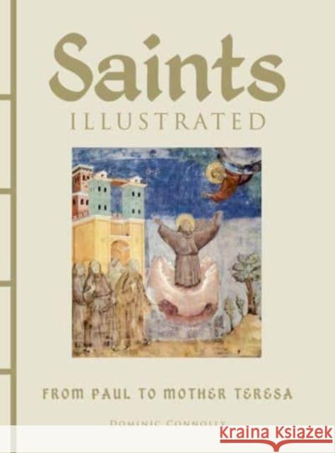 Saints Illustrated Dominic Connolly 9781838863715 Amber Books Ltd - książka