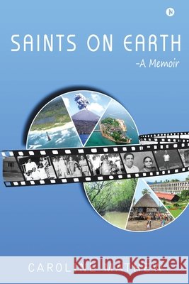 Saints on Earth: A Memoir Caroline Mathew 9798894460444 Notion Press - książka