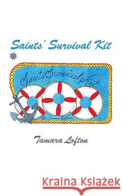 Saints' Survival Kit Tamara Lofton 9781546273349 Authorhouse - książka