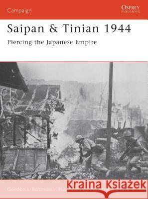 Saipan & Tinian 1944: Piercing the Japanese Empire Rottman, Gordon L. 9781841768045 Motorbooks International - książka