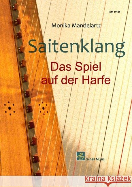 Saitenklang - Das Spiel auf der Harfe : Harfenschule für diatonische Folkharfe. 25 Video-Tutorials als Download Mandelartz, Monika 9783864111310 Schell Music - książka