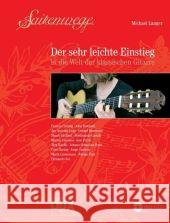 Saitenwege - Der sehr leichte Einstieg in die Welt der klassischen Gitarre, m. Audio-CD Langer, Michael   9783868490084 Edition Dux - książka
