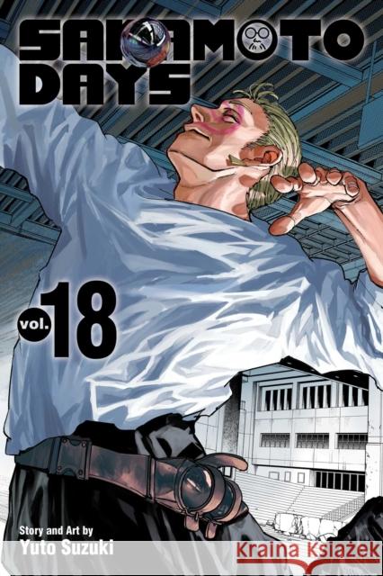 Sakamoto Days, Vol. 18 Yuto Suzuki 9781974755943 Viz Media - książka
