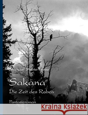 Sakana: Die Zeit des Raben Frese, Michael Mario 9783833469978 Bod - książka