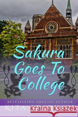 Sakura Goes To College Kita Sparkles, Rosalie Bent, Michael Bent 9798846209268 Independently Published - książka
