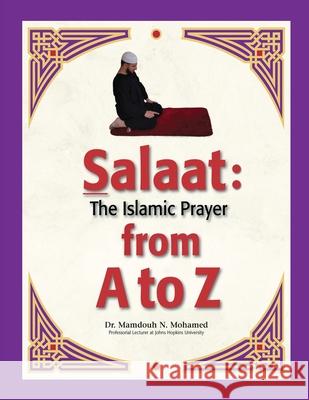 Salaat from A to Z: The Islamic Prayer Mamdouh Mohamed 9781649692009 Tablo Pty Ltd - książka