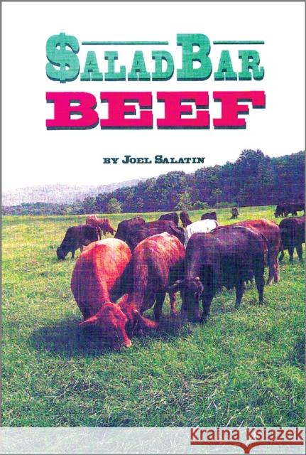 Salad Bar Beef Joel Salatin H. Allan Nation Joel Salatin 9780963810915 Polyface - książka