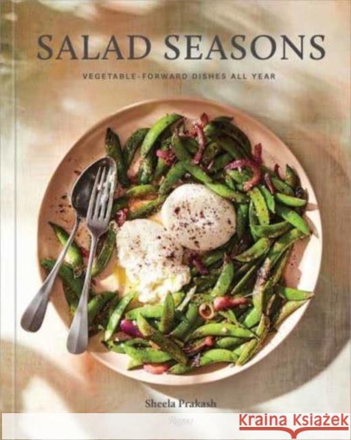 Salad Seasons: Vegetable-Forward Dishes All Year Kristen Teig 9780847899265 Rizzoli International Publications - książka