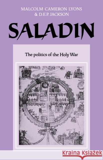Saladin: The Politics of the Holy War Lyons, Malcolm Cameron 9780521317399 Cambridge University Press - książka