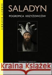 Saladyn Pogromca krzyżowców Geoffrey Hindley 9788381517676 RM - książka