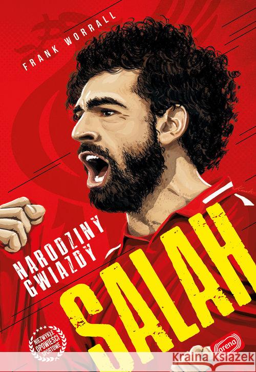 Salah. Narodziny gwiazdy Worrall Frank 9788366008243 Arena - książka