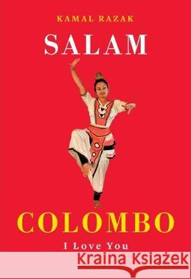 Salam Colombo: I Love You Kamal Razak 9781911593515 Arena Books - książka