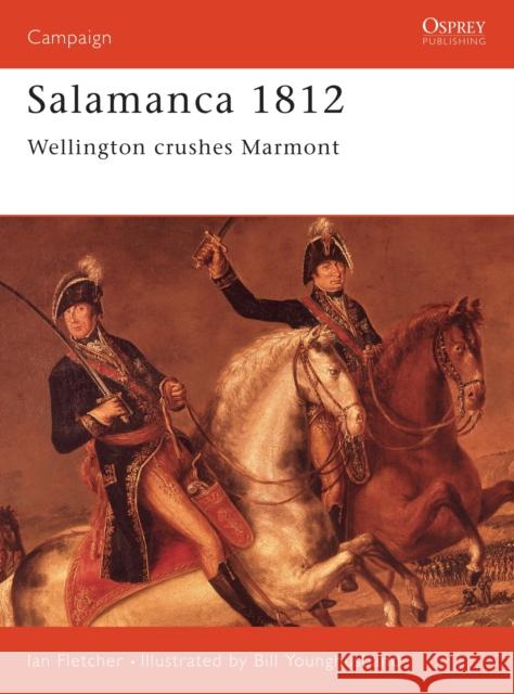 Salamanca 1812: Wellington Crushes Marmont Fletcher, Ian 9781855326040 Osprey Publishing (UK) - książka