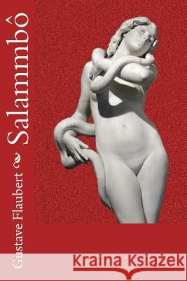 Salammbô Flaubert, Gustave 9781986655125 Createspace Independent Publishing Platform - książka