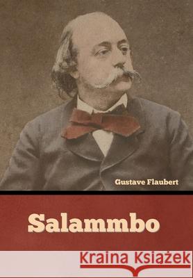 Salammbo Gustave Flaubert 9781636374949 Bibliotech Press - książka