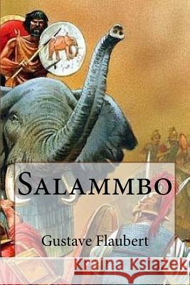 Salammbo (French Edition) Gustave Flaubert 9781543052206 Createspace Independent Publishing Platform - książka