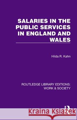 Salaries in the Public Services in England and Wales Hilda R. Kahn 9781032817125 Routledge - książka