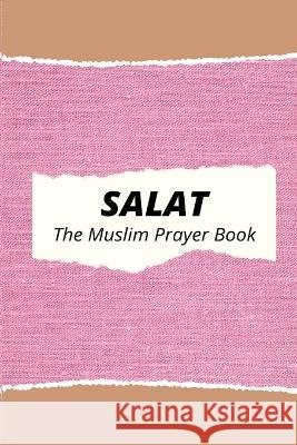Salat The Muslim Prayer Book Raqeem Press   9781848808560 Islam International Publications Ltd. - książka