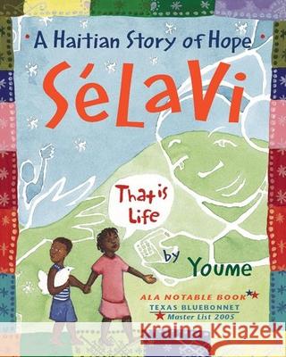Salavi, That Is Life: A Haitian Story of Hope Youme Landowne 9780938317951 Cinco Puntos Press - książka