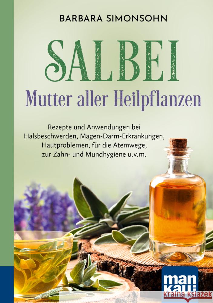 Salbei - Mutter aller Heilpflanzen. Kompakt-Ratgeber Simonsohn, Barbara 9783863747060 Mankau - książka