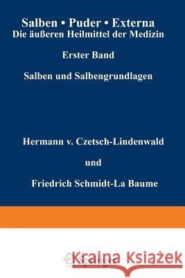 Salben - Puder - Externa. Die Äußeren Heilmittel Der Medizin: Erster Band Salben Und Salbengrundlagen Czetsch-Lindenwald, Hermann V. 9783642987335 Springer - książka