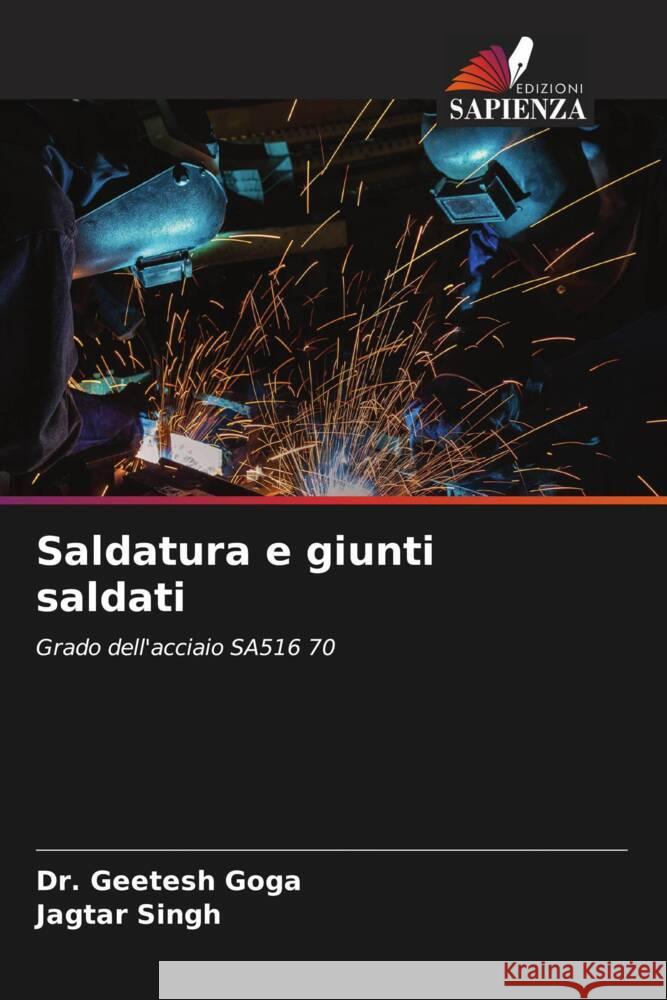 Saldatura e giunti saldati Goga, Dr. Geetesh, Singh, Jagtar 9786204550169 Edizioni Sapienza - książka