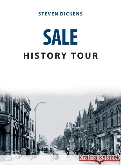 Sale History Tour Steven Dickens 9781398101432 Amberley Publishing - książka