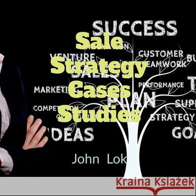 Sale Strategy Cases Studies John Lok 9798885692588 Notion Press, Inc. - książka