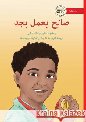 Saleh Works Hard - صالع يعمل بجد Haya Jaber Nadica Zlatkova Mitevska 9781923429987 Library for All - książka