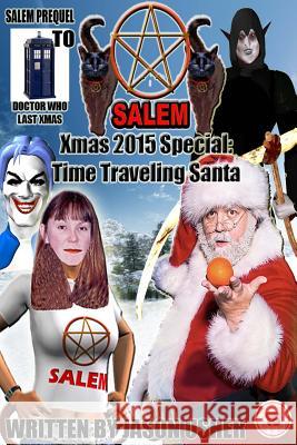 Salem. 2015 Xmas Special. The Time Travelling Santa Usher, Jason 9781519237026 Createspace - książka