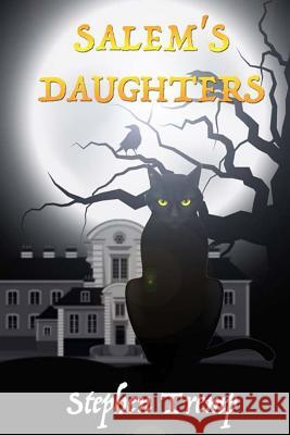 Salem's Daughters Stephen Tremp 9781515311195 Createspace Independent Publishing Platform - książka