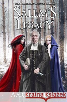 Salem's Legacy Aaron Galvin 9781516982202 Createspace - książka