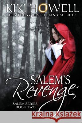 Salem's Revenge: Salem Series Book Two Kiki Howell 9781512024548 Createspace - książka