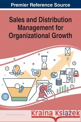 Sales and Distribution Management for Organizational Growth Rahul Gupta Choudhury   9781522599814 IGI Global - książka