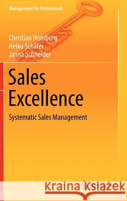 Sales Excellence: Systematic Sales Management Homburg, Christian 9783642291685 Springer - książka