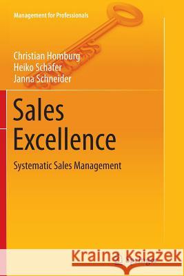 Sales Excellence: Systematic Sales Management Homburg, Christian 9783642433757 Springer - książka