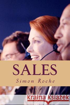 Sales: How to Sell on the Spot Simon Roche 9781514349274 Createspace Independent Publishing Platform - książka