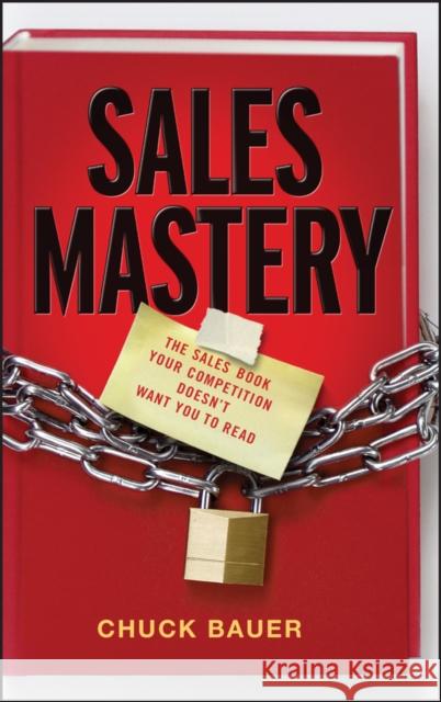 Sales Mastery Bauer, Chuck 9780470900192 John Wiley & Sons - książka