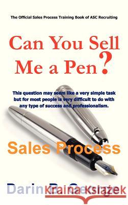 Sales Process: Can You Sell Me a Pen? George, Darin 9781481700368 Authorhouse - książka
