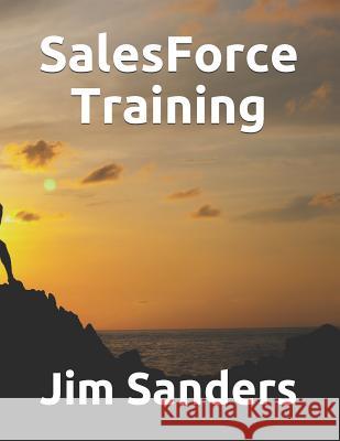 Salesforce Training Jim Sanders 9781792635816 Independently Published - książka