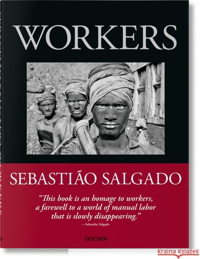 Salgado. Trabajadores. Una arqueologia de la era industrial  9783836596497 TASCHEN - książka